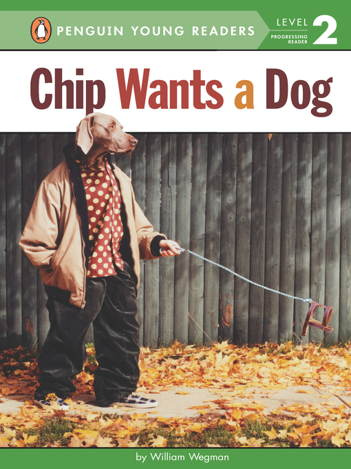 Title details for Chip Wants a Dog by William Wegman - Available